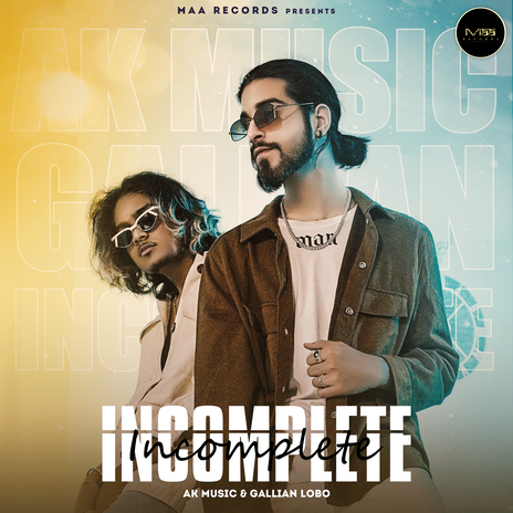 Incomplete ft. Gallian Lobo | Boomplay Music