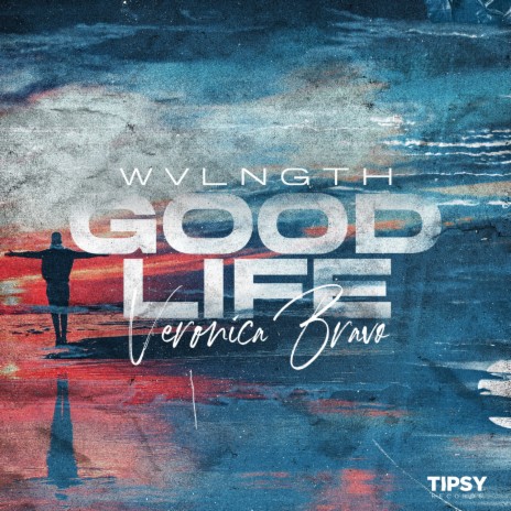 Good Life ft. Veronica Bravo | Boomplay Music