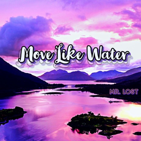 Move Like Water | Boomplay Music