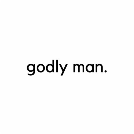 Godly Man | Boomplay Music
