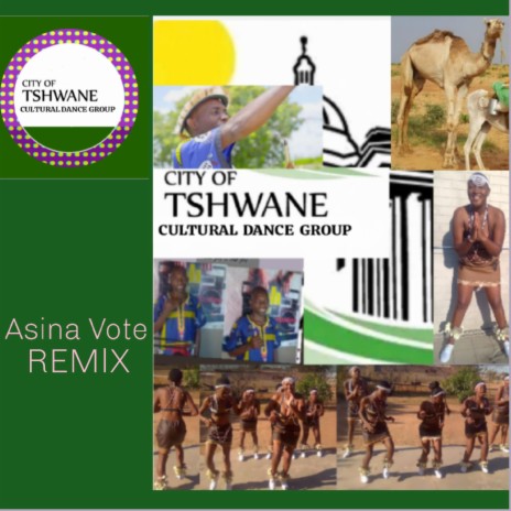 Asina Vote (Remix) ft. City of Tshwane Cultural Dance Group | Boomplay Music