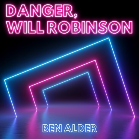 Danger, Will Robinson