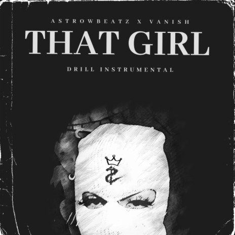 That Girl (Drill) | Boomplay Music