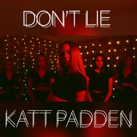 Don't Lie | Boomplay Music