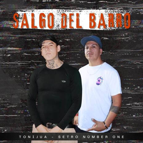 SALGO DEL BARRO ft. SETRO NUMBER ONE | Boomplay Music