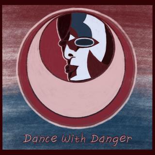 Dance With Danger