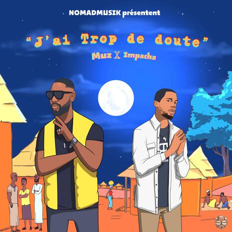 J'ai trop de doute ft. Muz Muzombo | Boomplay Music