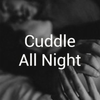 Cuddle All Night