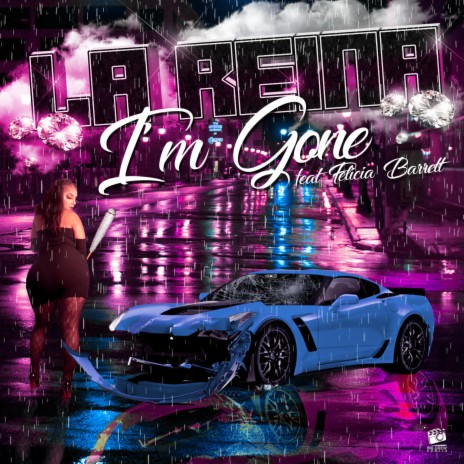 I'm Gone (feat. Felicia Barrett) | Boomplay Music