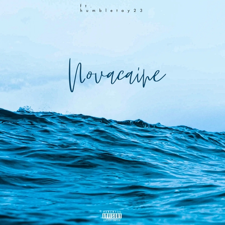 Novacaine (feat. Humbletay23) | Boomplay Music