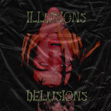 ILLUSIONS & DELUSIONS | Boomplay Music