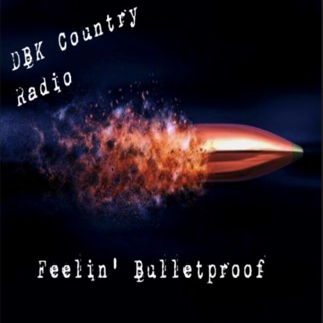 Feelin' Bulletproof | Boomplay Music