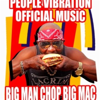 BIG MAN Chop BIG MAC