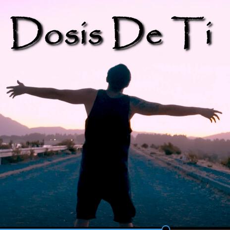 Dosis de ti | Boomplay Music