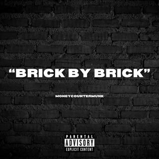 BRICK BY BRICK