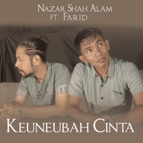 Keuneubah Cinta ft. Farid | Boomplay Music