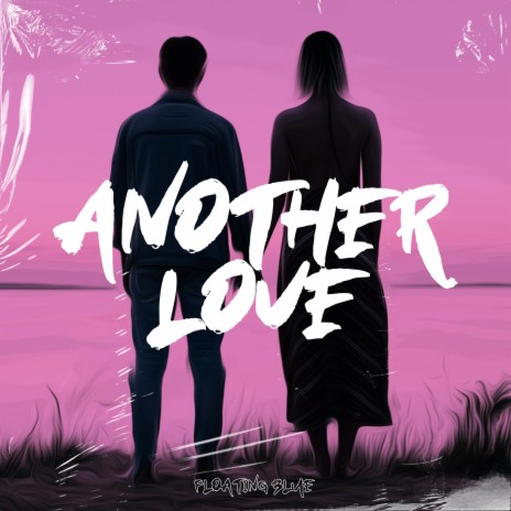 Another Love ft. Lo-fi Music Rudolph & Floating Blue | Boomplay Music