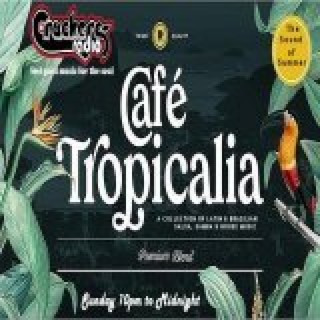 Cafe Tropicalia, A two hour Fiesta of Latin & Brazilian Salsa, Samba and House music. From Crackers Radio.com