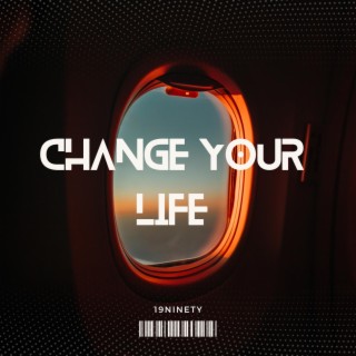 Change Your Life