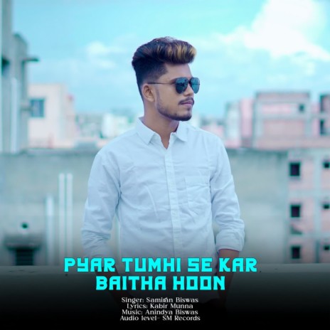 Pyar Tumhi Se Kar Baitha Hoon | Boomplay Music