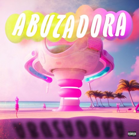 ABUZADORA ft. ANDY & K-FRE
