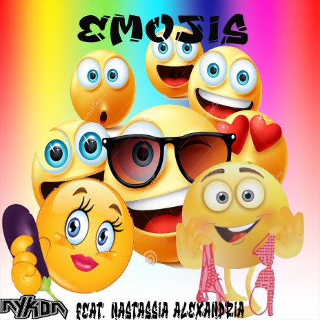 Emojis ft. Nastassia Alexandria | Boomplay Music