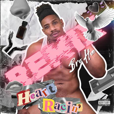 Heart Racin' (Bro Hoe Remix) ft. Bro Hoe | Boomplay Music