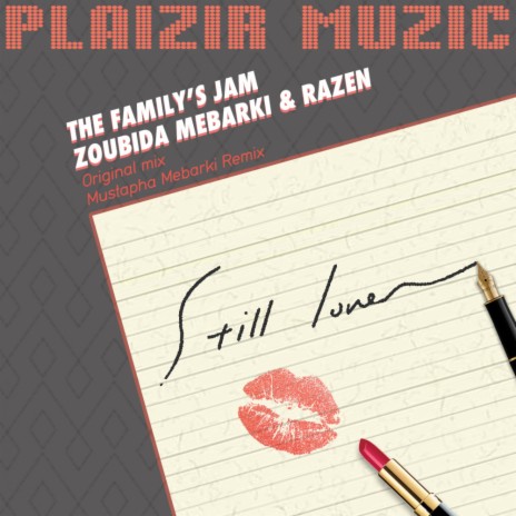 Still Love (Original Mix) ft. Zoubida Mebarki & Razen | Boomplay Music