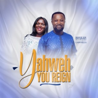 Yahweh You Reign