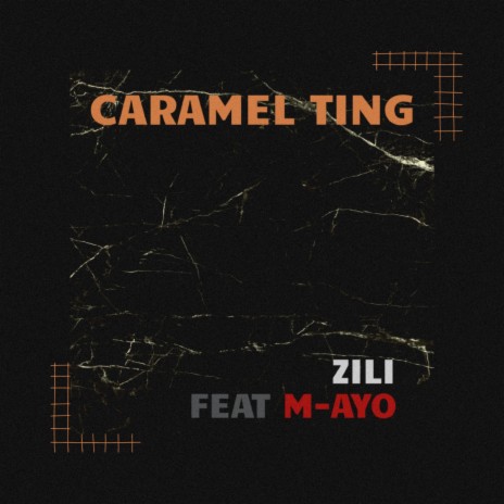 Caramel Ting ft. M-ayo | Boomplay Music