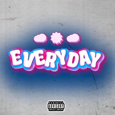 Everyday | Boomplay Music