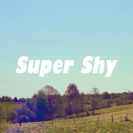 Super Shy | Boomplay Music