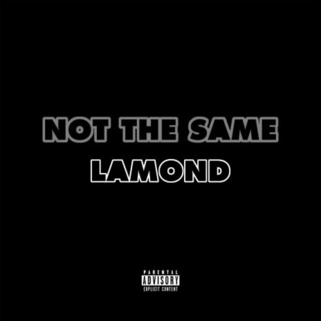 Not The Same | Boomplay Music