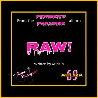 Raw! lyrics | Boomplay Music