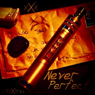 Never Perfect