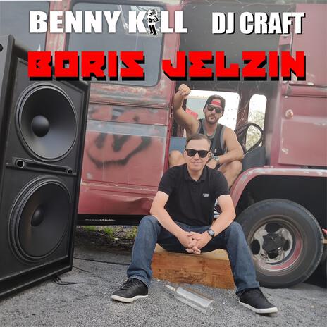 Boris Jelzin ft. DJ Craft | Boomplay Music