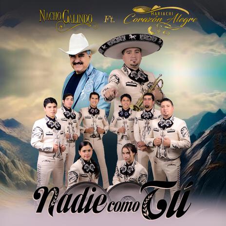 Nadie como tu ft. Nacho Galindo | Boomplay Music