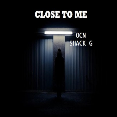 Close To Me | Boomplay Music