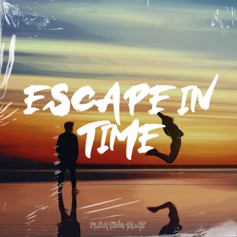 Escape In Time ft. Lofi Study Man & Fast Blurry | Boomplay Music