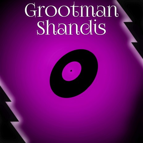 Grootman Shandis | Boomplay Music