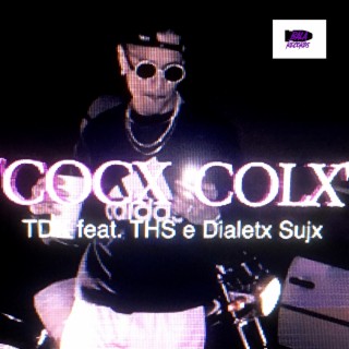 Cocx Colx (feat. THS & Dialetx Sujx)