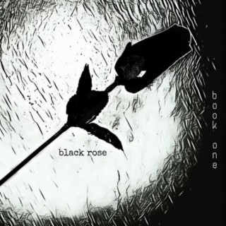 Black Rose: Book 1