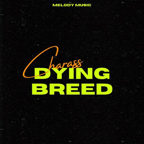 Dying Breed | Boomplay Music