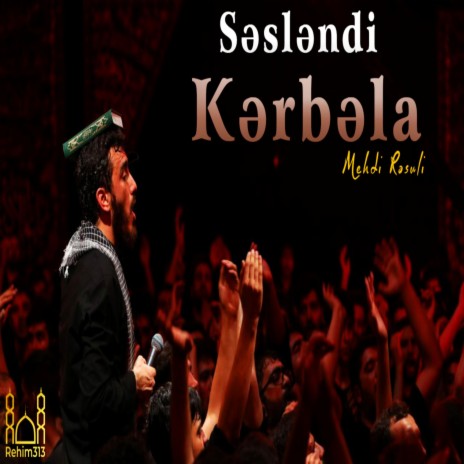 Seslendi Kerbela (Mehdi Resuli |2023|HD|) | Boomplay Music