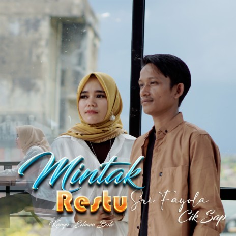 Mintak Restu ft. Cik Sap | Boomplay Music