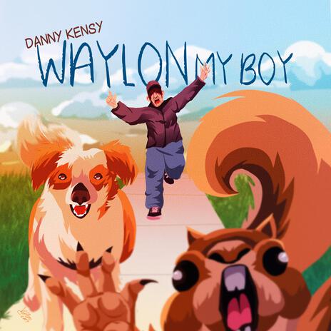 Waylon My Boy | Boomplay Music