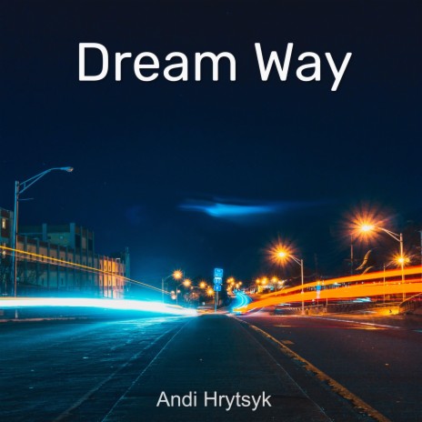 Dream Way | Boomplay Music