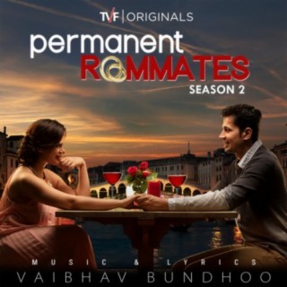 Permanent Roommates : Season 2 (Music from TVF Original Web Series)