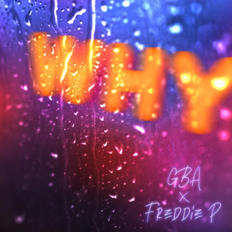 WHY (feat. Freddie P) | Boomplay Music