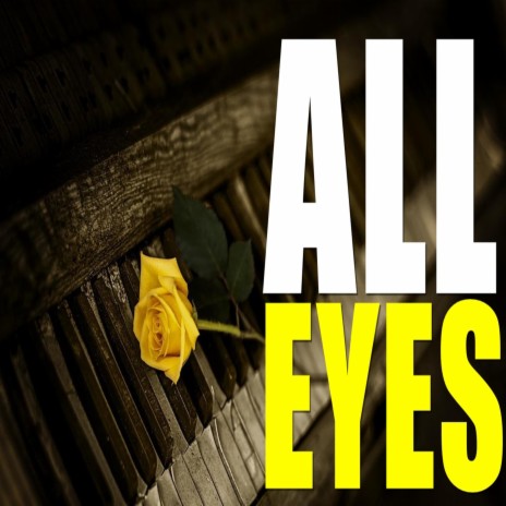 All Eyes | Boomplay Music